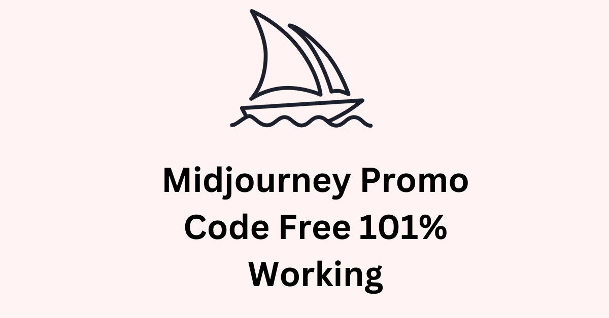 Midjourney Promo Code Free 101% Working